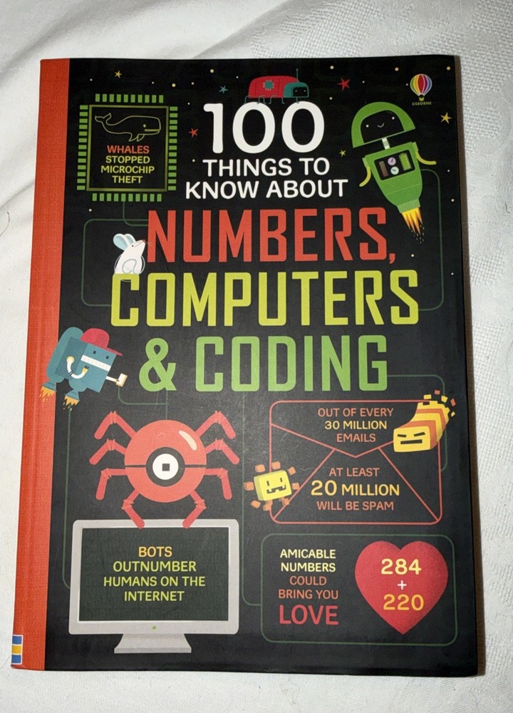 100 Things to Know about Numbers, Computers and Coding IR by Alex et Al Frith…