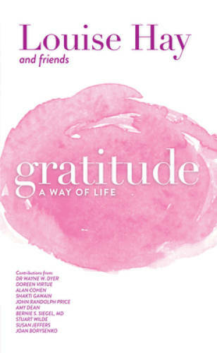 Gratitude: A Way of Life – Paperback By Hay, Louise L – GOOD