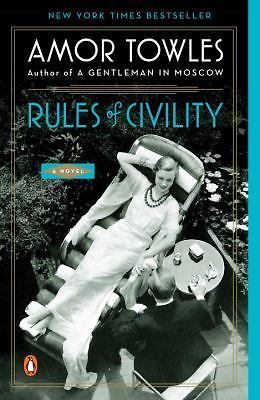 Rules of Civility : A Novel by Amor Towles (2012, Trade Paperback)