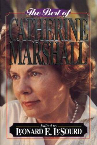 The Best of Catherine Marshall – Hardcover By Lesourd, Leonard E. – VERY GOOD