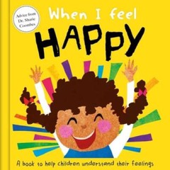 When I Feel Happy: A Book About Feelings – Board book – GOOD