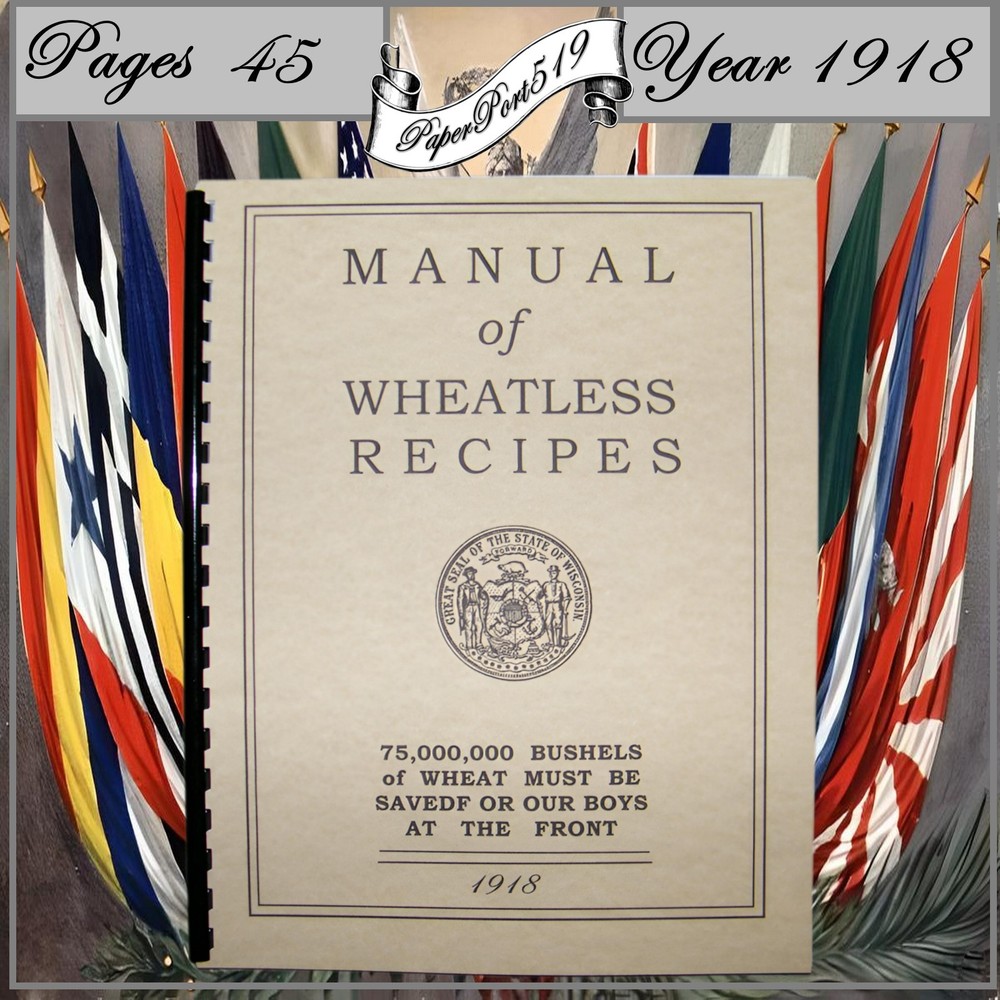 1918 The Manual of Wheatless Recipes (WW1 ERA) Vintage Cook Book 45 Pages