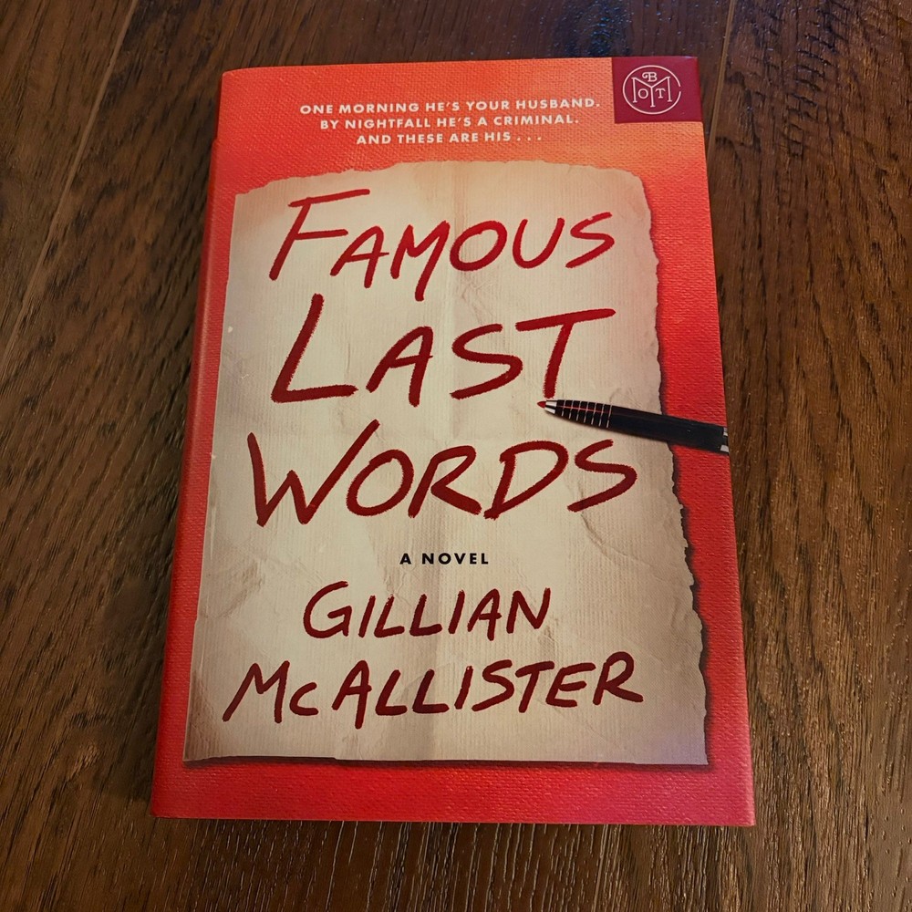 Famous Last Words: A Novel – hardback, by McAllister Gillian – Very Good