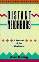 Distant Neighbors: A Portrait of the Mexicans – Paperback By Riding, Alan – GOOD