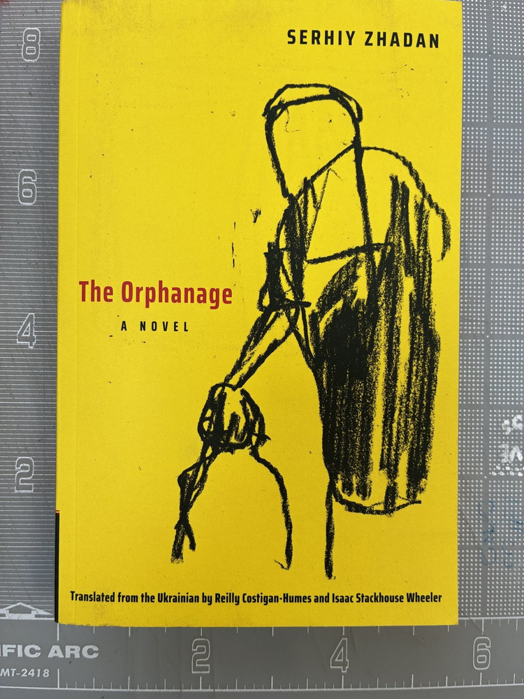 Serhiy Zhadan The Orphanage Novel Paperback Yale University Press Fiction 202…