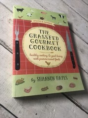 The Grassfed Gourmet Cookbook Shannon Hayes Paperback