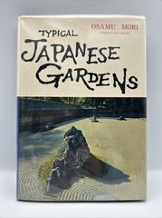 Typical Japanese Gardens Illustrated Hardcover by Osamu Mori 1st Edition 1962