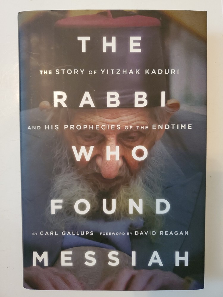The Rabbi Who Found Messiah Yitzhak Kaduri Carl Gallups WND Collector’s Edition