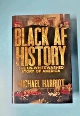 Black AF History The Un-Whitewashed Story of America Hardcover New free shipping