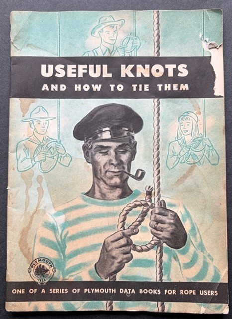 1946 PLYMOUTH DATA BOOK FOR ROPE USER’S USEFUL KNOTS AND HOW TO TIE THEM 31 pgs