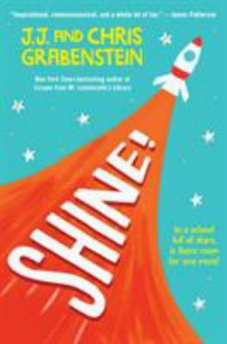 Shine! by J. J. Grabenstein and Chris Grabenstein (2019, Hardcover)