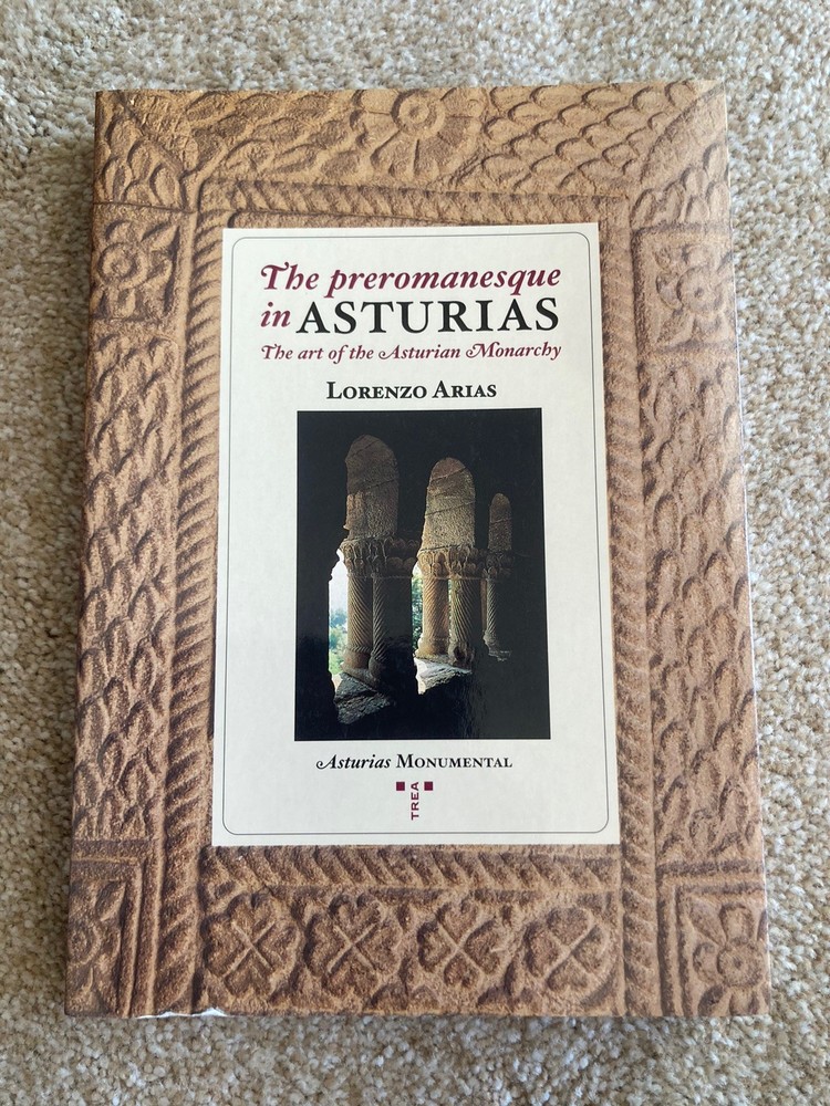 Preromanesque in Asturias – Arias – Church History Medieval Architecture Spain