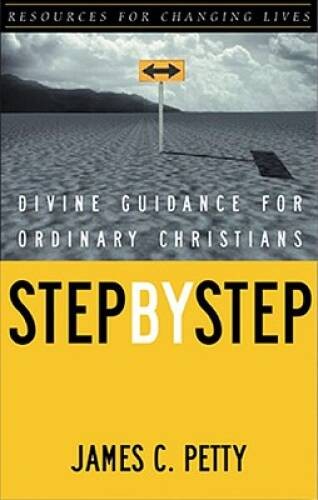 Step by Step: Divine Guidance for Ordinary Christians (Resources for – VERY GOOD