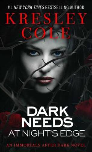 Dark Needs at Night’s Edge (Immortals After Dark, Book 4) – ACCEPTABLE
