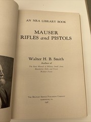 Mauser Rifles and Pistols – by W.H.B. Smith 1st Edition Printing 1946