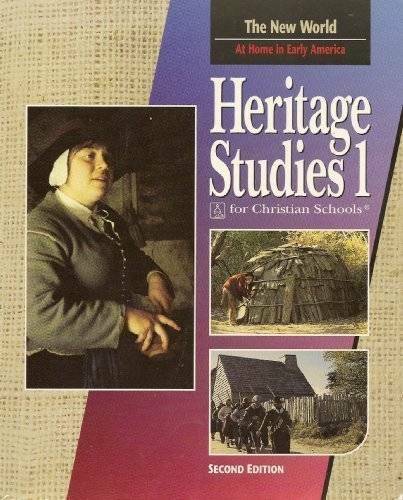 Heritage Studies 1 For Christian Schools: The New World: at Home in Early – GOOD