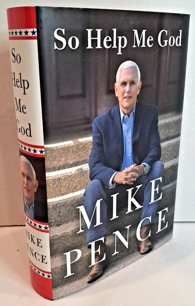*Signed* So Help Me God by Mike Pence (2022) 1st Edition & Printing P2
