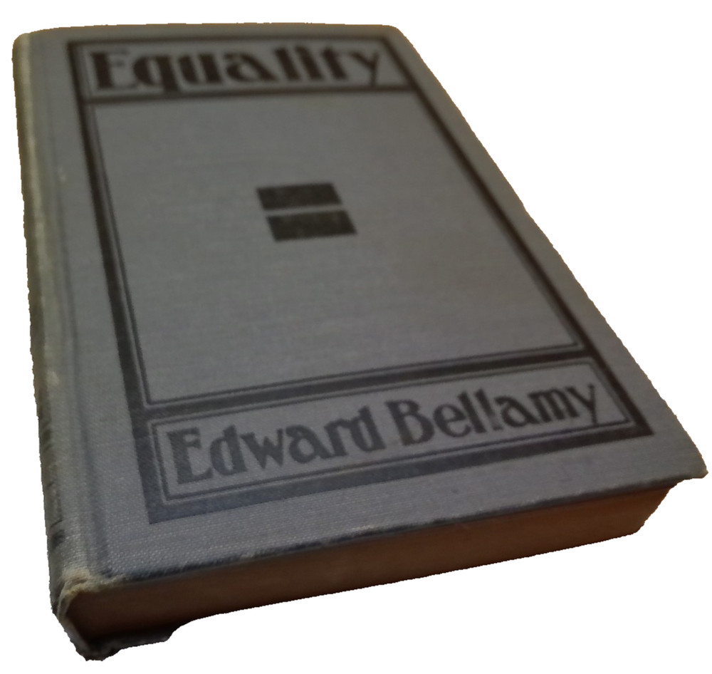 Equality Edward Bellamy 1913 published HB book