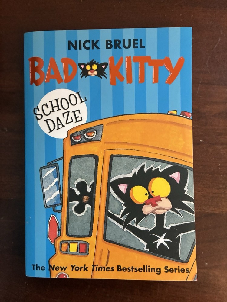 Bad Kitty School Daze by Nick Bruel 2014 Square Fish Roaring Brook Press Book
