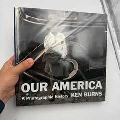 Our America : A Photographic History by Ken Burns (2022, Hardcover) 1st Edition