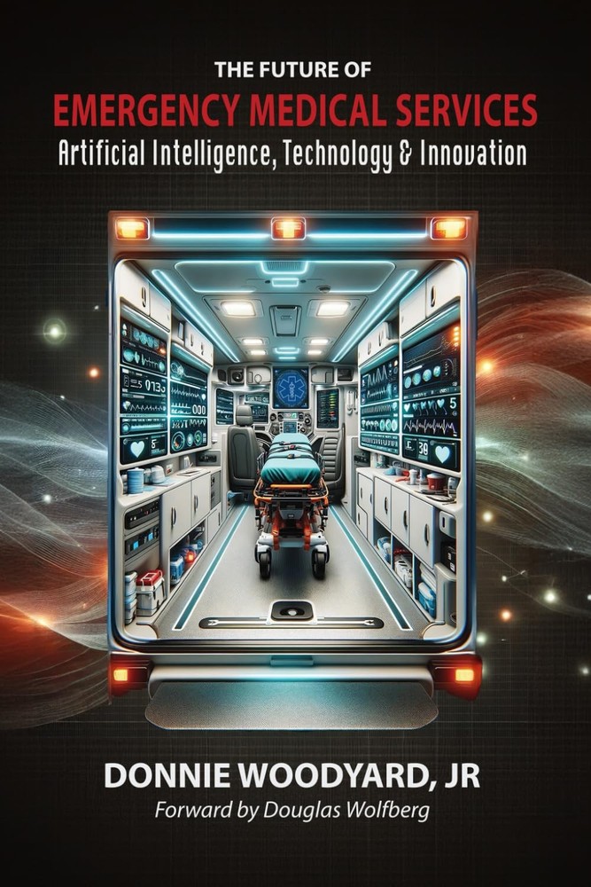 The Future Of Emergency Medical Services: Artificial Intelligence, Technolog…