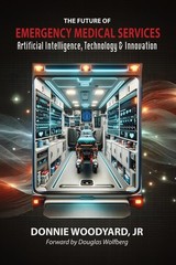 The Future Of Emergency Medical Services: Artificial Intelligence, Technolog…