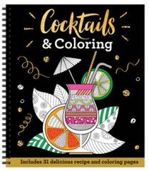 Cocktails Coloring: Includes 31 Delicious Recipe and Coloring Pages (Co – GOOD