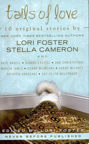 Tails of Love by Foster, Lori,Cameron, Stella,McCarty, Sarah, Acceptable Book