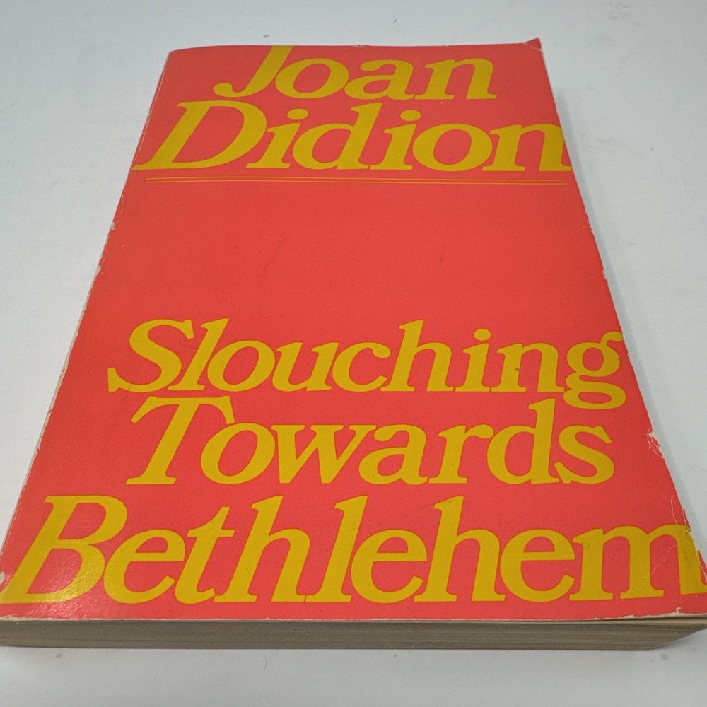 Slouching Towards Bethlehem, Joan Didion. 1979 Trade Paperback Edition.