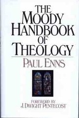 Moody Handbook of Theology by Paul P. Enns