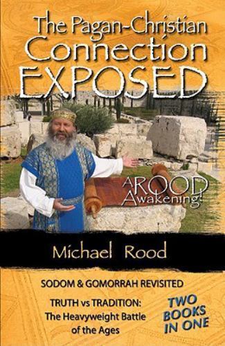 Pagan Christian Connection Exposed by Rood, Michael Bridge-Logos Publishers