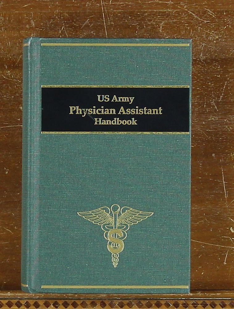 US Army Physician Assistant Handbook (2018) History Roles Training