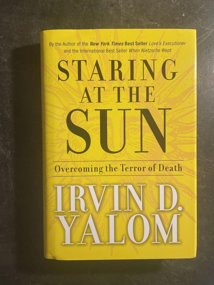 Staring at the Sun: Overcoming the Terror of Death