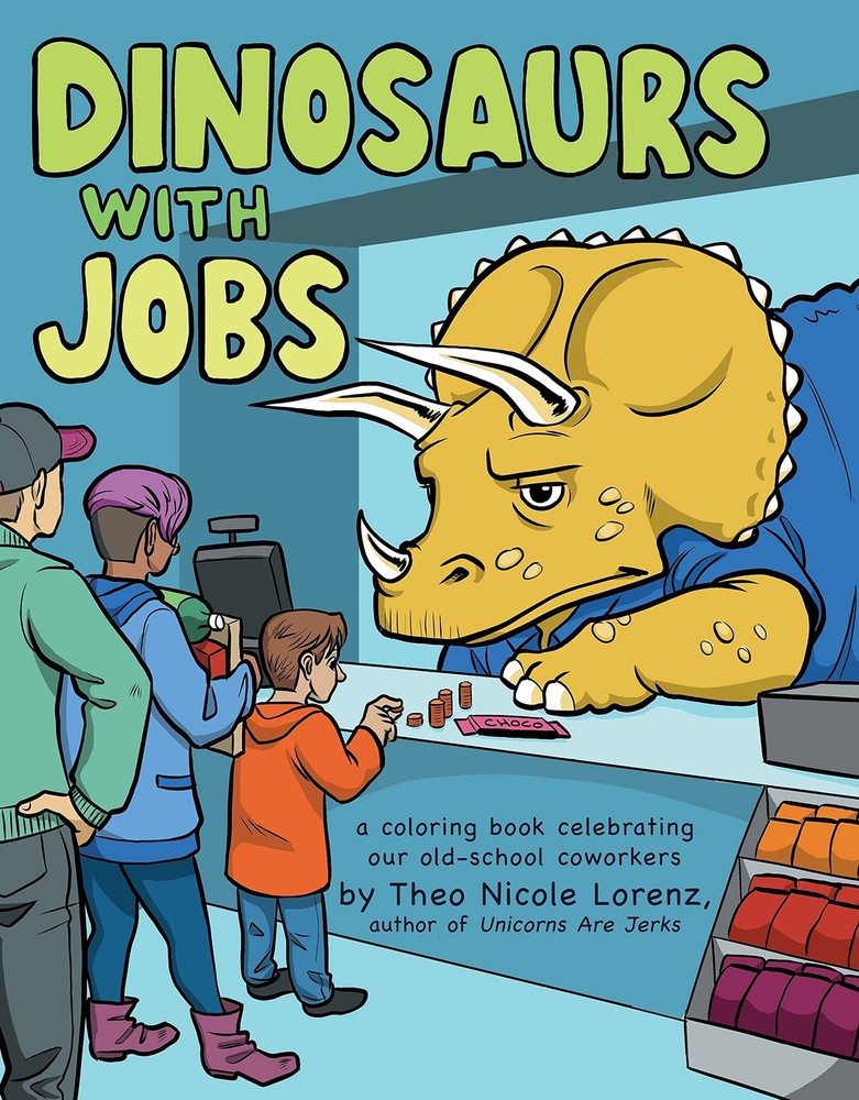 Dinosaurs with Jobs: A Coloring Book Celebrating Our Old-School Coworkers (A…