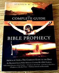 The Complete Guide To Bible Prophecy by Stephen M. Miller