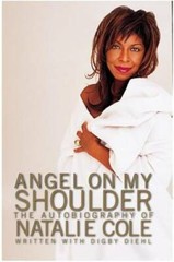 Angel on My Shoulder: An Autobiography – Hardcover By Cole, Natalie – GOOD