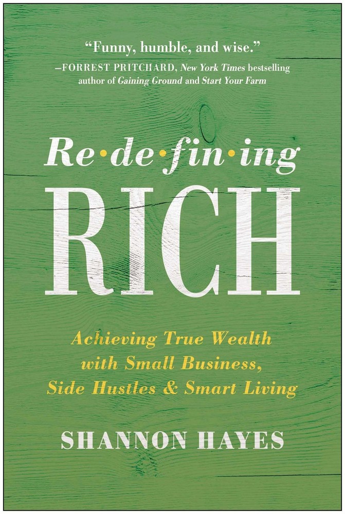 Redefining Rich: Achieving True Wealth with Small Business, Side Hustles, and Sm