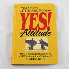Jeffrey Gitomer’s Little Gold Book of YES Attitude How to Find Success Hardcover