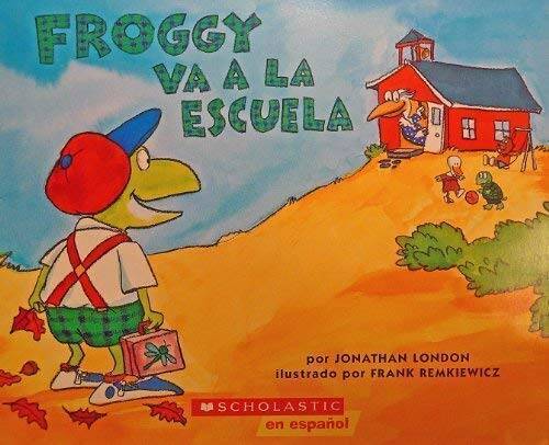 Froggy va a la escuela – Paperback By Jonathan London – GOOD