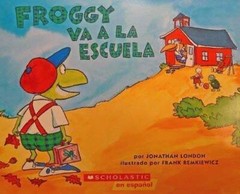 Froggy va a la escuela – Paperback By Jonathan London – GOOD