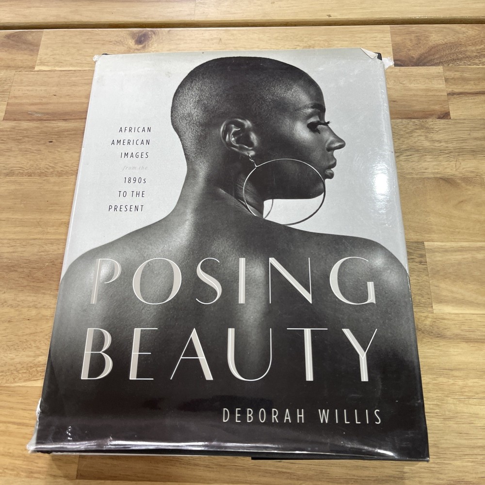 Posing Beauty Deborah Willis African American Photography Book Art Culture