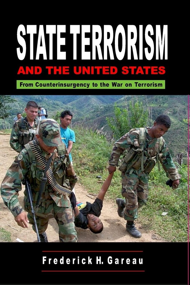 State Terrorism and the United States: From Counterinsurgency to the War on …