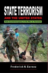 State Terrorism and the United States: From Counterinsurgency to the War on …