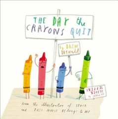 The Day the Crayons Quit – Hardcover By Daywalt, Drew – VERY GOOD