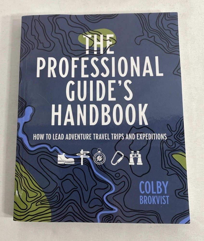 The Professional Guide’s Handbook ~ Colby Brokvist ~ c2022 ~ PB ~ VG