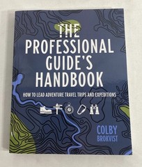 The Professional Guide’s Handbook ~ Colby Brokvist ~ c2022 ~ PB ~ VG