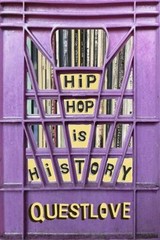 Hip-Hop Is History Hardcover Questlove