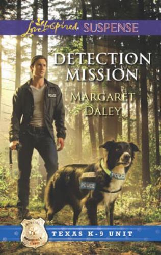 Detection Mission (Texas K-9 Unit, 2) by Margaret Daley