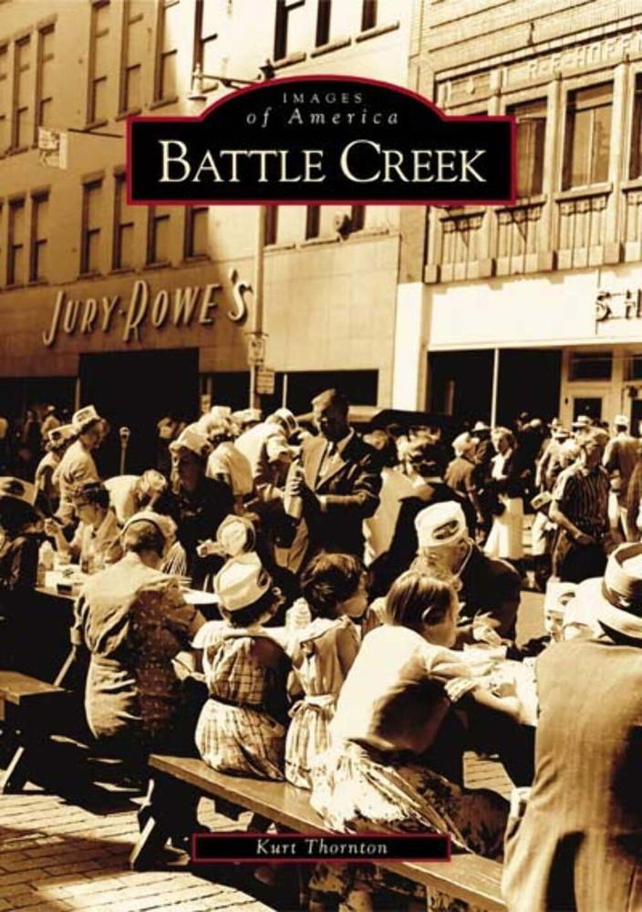 NEW Arcadia Publishing Battle Creek, MI 9780738533056 Images of America Trade Pa