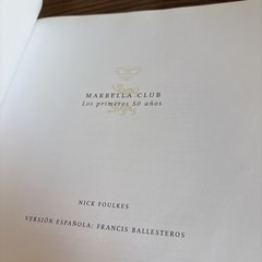 Marbella Club Hotel Spain: Los Primeros 50 Years The First 50 Years – Spanish Ed